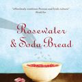 Cover Art for 9781743097137, Rosewater and Soda Bread by Marsha Mehran