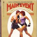 Cover Art for 9780553130331, The Main Event by Andrew Smith, Gail Parent