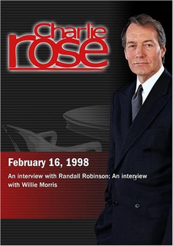 Cover Art for 0883629067773, Charlie Rose with Randall Robinson; Willie Morris (February 16, 1998) by Unknown