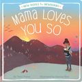 Cover Art for 9781481481601, Mama Loves You So by Terry Pierce, Simone Shin