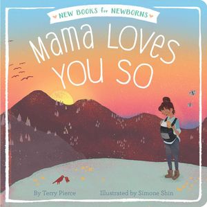Cover Art for 9781481481601, Mama Loves You So by Terry Pierce, Simone Shin
