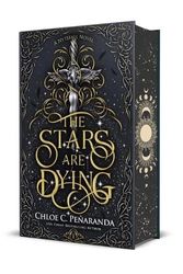 Cover Art for 9781250355669, The Stars Are Dying: Special Edition (Nytefall Trilogy, 1) by Peñaranda, Chloe C.
