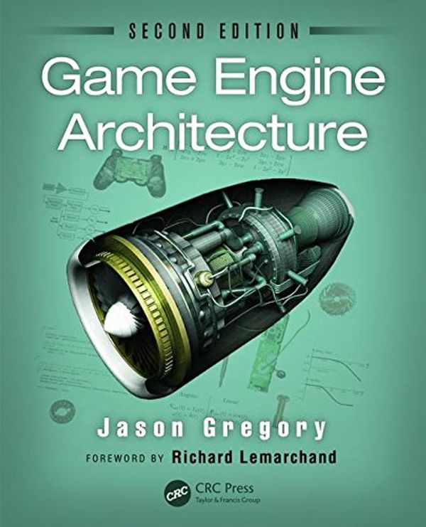 Cover Art for 9781466560017, Game Engine Architecture, Second Edition by Jason Gregory