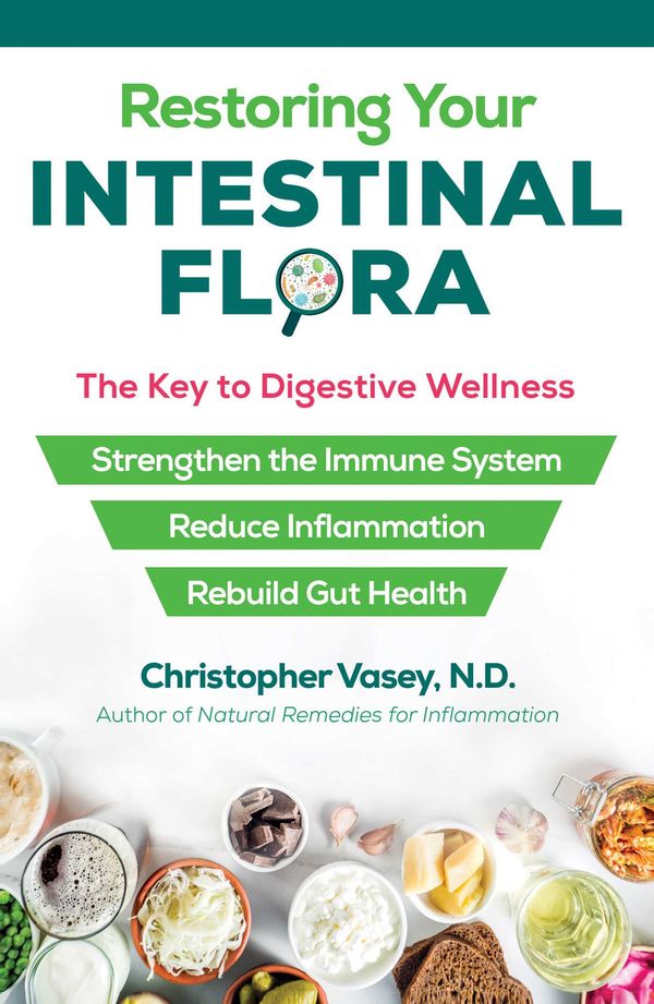 Cover Art for 9781644110935, Restoring Your Intestinal Flora by Christopher Vasey