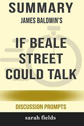 Cover Art for 9780368350474, Summary: James Baldwin's If Beale Street Could Talk (Discussion Prompts) by Sarah Fields