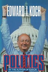 Cover Art for 9781416585190, Politics by Ed Koch