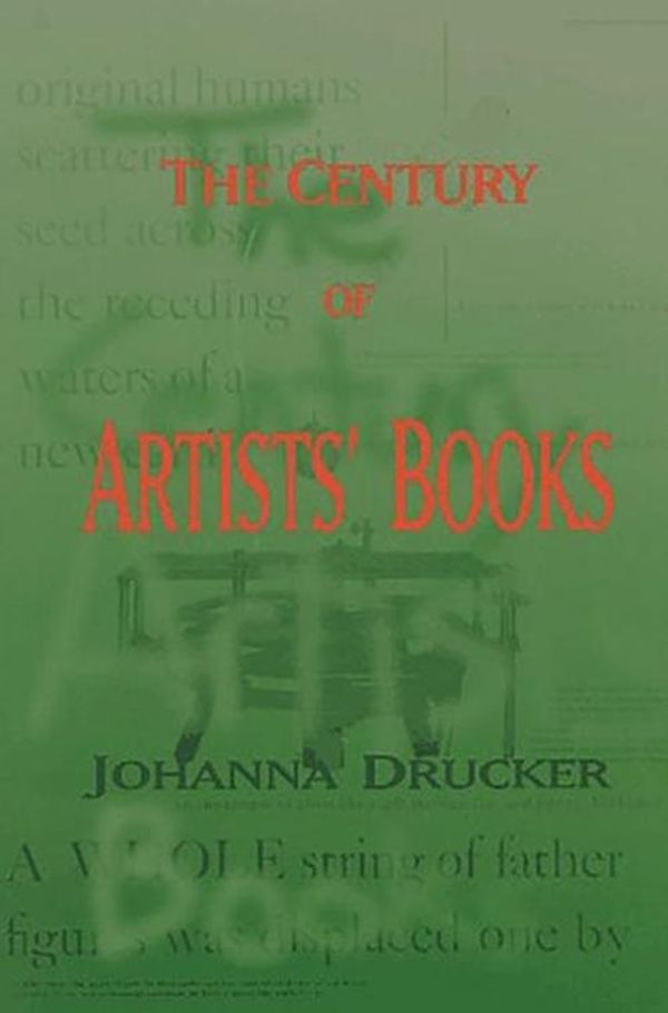 Cover Art for 9781887123693, The Century of Artists' Books by Johanna Drucker