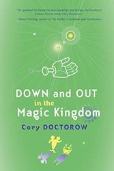 Cover Art for 9780312709693, Down And Out In The Magic Kingdom by Cory Doctorow