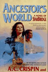 Cover Art for 9780441003518, Starbridge 6: Ancestor's World by A. C. Crispin