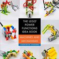 Cover Art for B017HVV0SK, The LEGO Power Functions Idea Book, Volume 1: Machines and Mechanisms by Yoshihito Isogawa