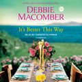 Cover Art for 9780593289709, It's Better This Way by Debbie Macomber