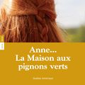 Cover Art for 9782764420812, Anne 01 - Anne&hellip; La Maison aux pignons verts by Lucy Maud Montgomery