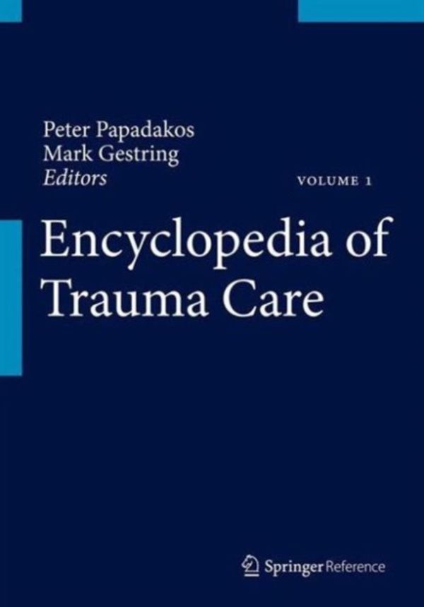Cover Art for 9783642296116, Encyclopedia of Trauma Care by Peter Papadakos, Mark Gestring