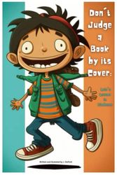 Cover Art for 9798385702220, Don't Judge a Book by its Cover: Luis's Lesson in Kindness: "Learning the Power of Acceptance and Friendship" by DuPont, J.