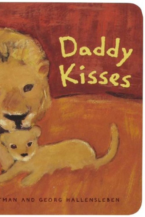 Cover Art for 9780811839143, Daddy Kisses by Anne Gutman, Georg Hallensleben