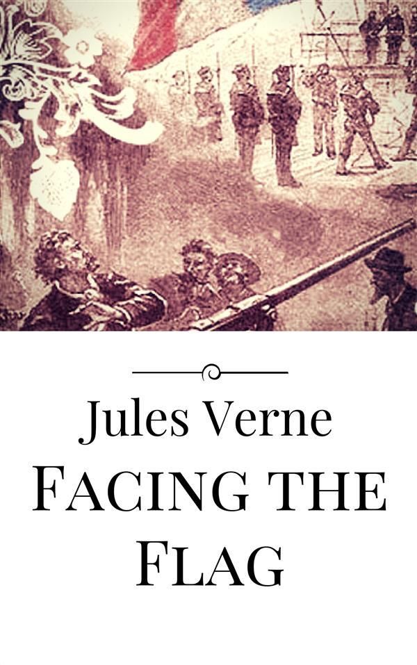 Cover Art for 9786050483024, Facing the Flag by Jules Verne