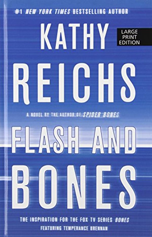 Cover Art for 9781410438898, Flash and Bones by Kathy Reichs