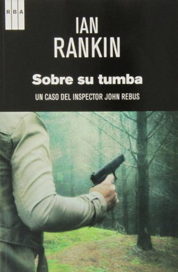 Cover Art for 9788490067642, Sobre su tumba by Ian Rankin