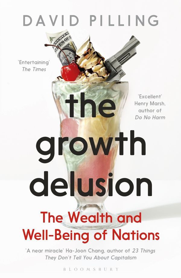 Cover Art for 9781408893722, The Growth DelusionThe Wealth and Well-Being of Nations by Unknown
