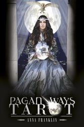 Cover Art for 9780764349003, Pagan Ways Tarot by Anna Franklin