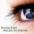 Cover Art for B00NWRJSN8, Burning Bright by Helen Dunmore