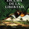 Cover Art for 9781644736951, Esclava de la libertad / Slave of Freedom by Ildefonso Falcones