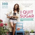 Cover Art for 9780804186025, I Quit Sugar by Sarah Wilson