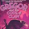 Cover Art for 9781439574287, Gregor and the Code of Claw by Suzanne Collins