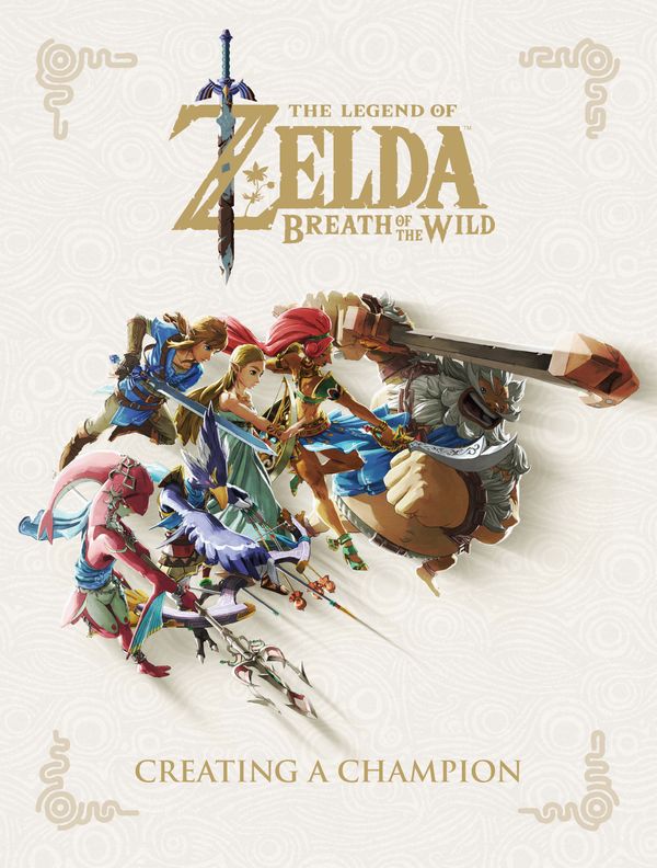Cover Art for 9781506710105, The Legend of Zelda: Breath of the Wild - Creating a Champion by Nintendo