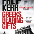 Cover Art for 9781786489494, Greeks Bearing Gifts by Philip Kerr