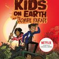 Cover Art for 9781405295109, The Last Kids on Earth and the Zombie Parade by Max Brallier