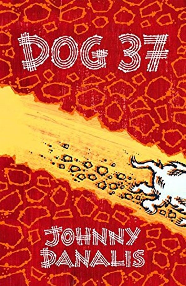 Cover Art for 9780702234316, Dog 37 by John Danalis