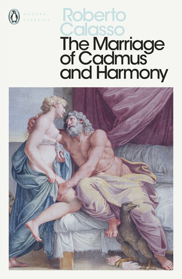 Cover Art for 9780241399200, Marriage of Cadmus and Harmony, The by Roberto Calasso