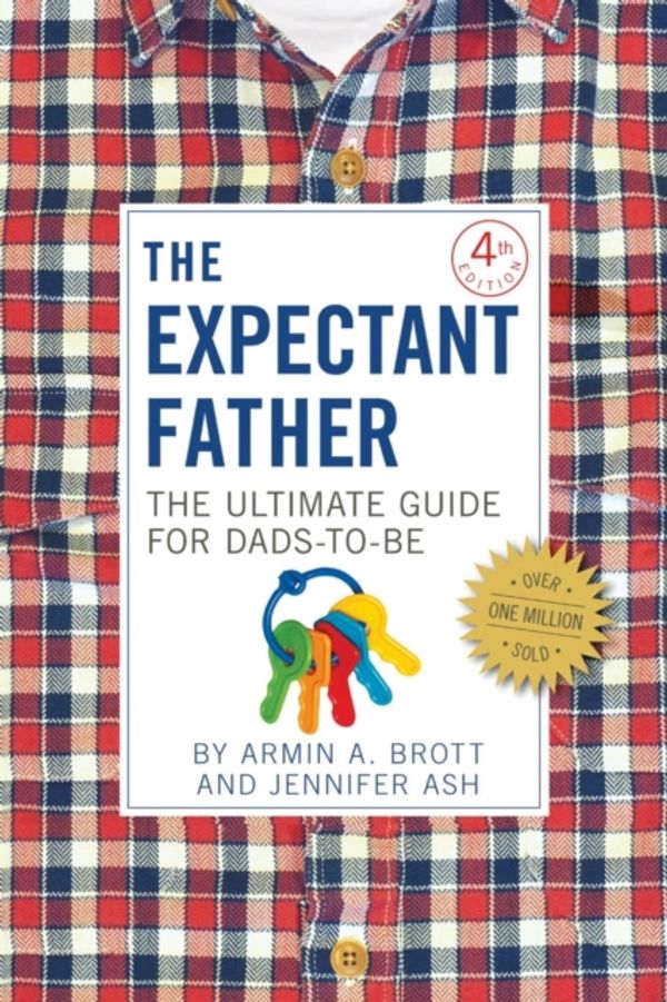 Cover Art for 9780789212139, The Expectant Father: Facts, Tips, and Advice for Dads-To-Be by Armin A. Brott