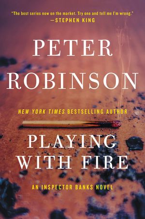 Cover Art for 9780062431301, Playing with Fire by Peter Robinson