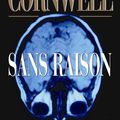 Cover Art for 9782848930282, Sans raison by Patricia Cornwell