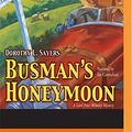 Cover Art for 9781721320226, Busman's Honeymoon (The Lord Peter Wimsey and Harriet Vane Mysteries) by Dorothy L. Sayers