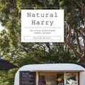 Cover Art for 9781743797891, Natural Harry by Harriet Birrell