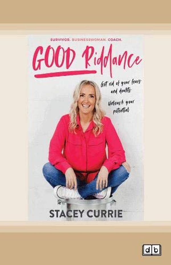 Cover Art for 9780369364920, Good Riddance by Stacey Currie