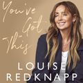 Cover Art for 9781405548700, You Got This by Louise Redknapp