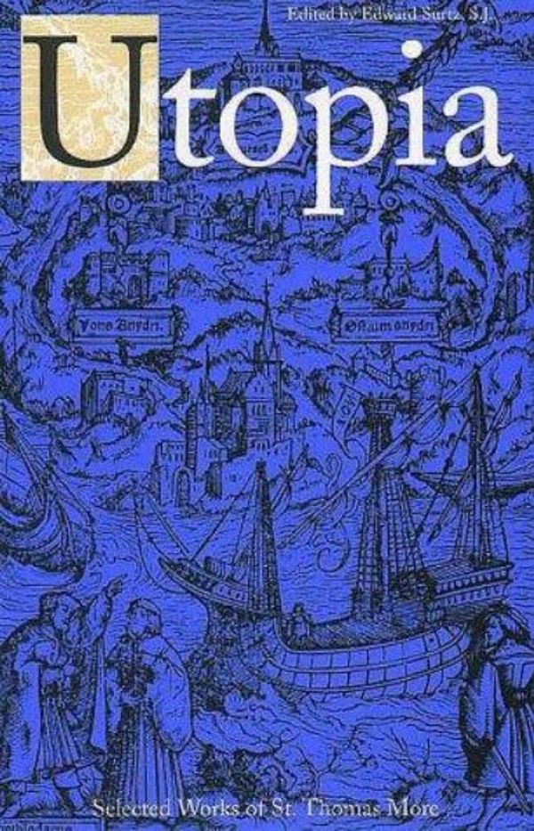 Cover Art for 9780300002386, Utopia (The Yale edition of the works of St. Thomas More, selected works) by Thomas More