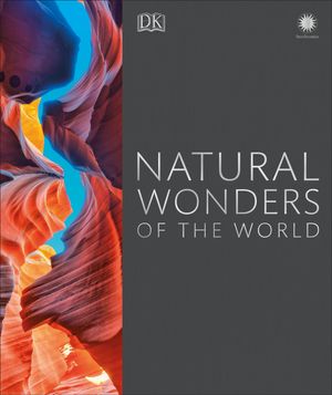Cover Art for 9781465464170, Natural Wonders of the World by DK