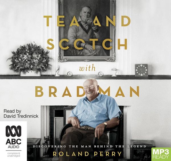 Cover Art for 9780655631644, Tea and Scotch with Bradman by Roland Perry