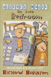 Cover Art for 9780689843358, Science Magic in the Bedroom by Richard Robinson