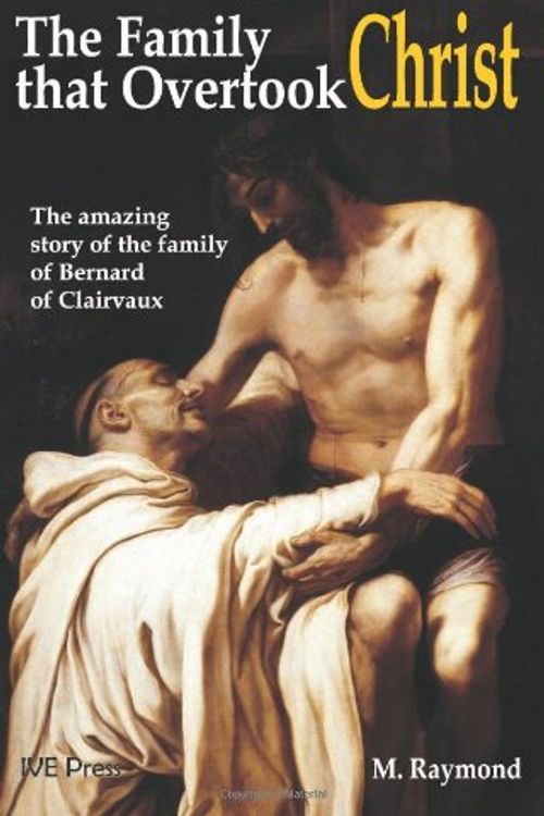 Cover Art for 9781933871202, The Family that Overtook Christ by M. Raymond