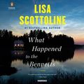 Cover Art for 9781984883018, What Happened to the Bennetts by Lisa Scottoline