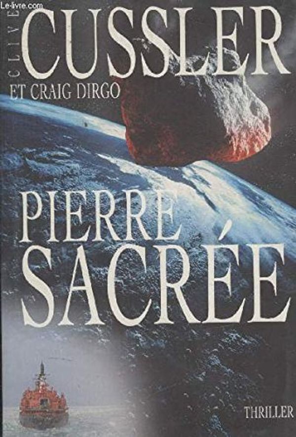 Cover Art for 9782286027643, Pierre sacrée by Clive Cussler, Craig Dirgo et Delphine Rivet