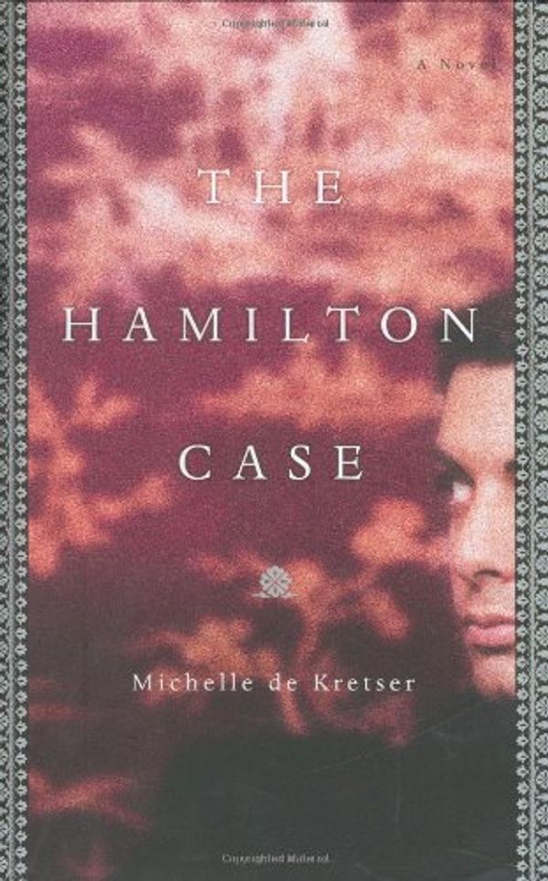 Cover Art for 9780316735483, The Hamilton Case by De Kretser, Michelle