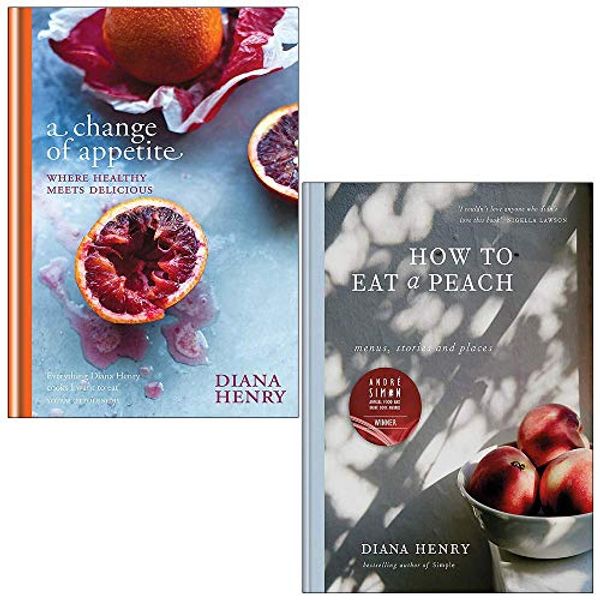Cover Art for 9789123977543, A Change of Appetite and How to eat a peach By Diana Henry 2 Books Collection Se by Diana Henry