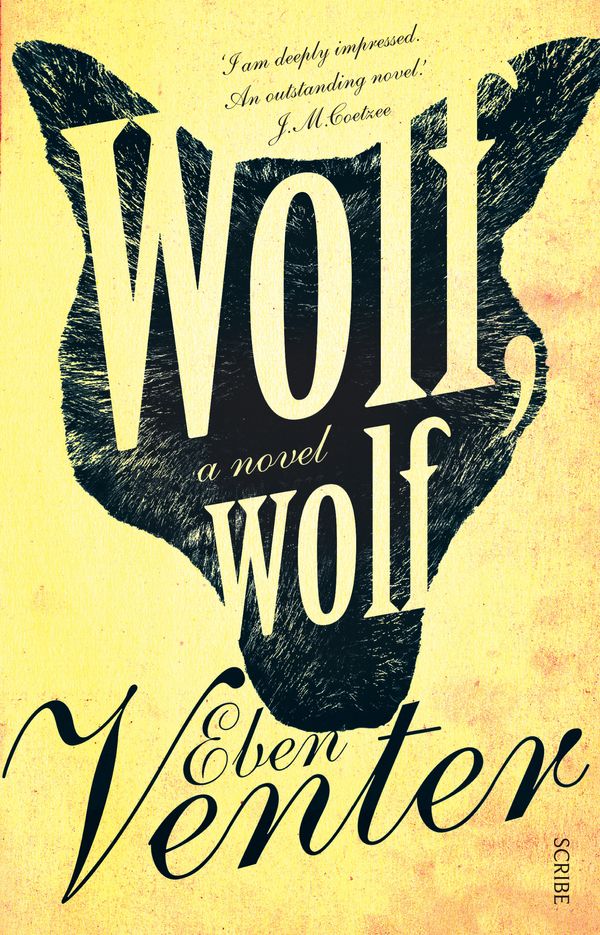 Cover Art for 9781925106404, Wolf, Wolf by Eben Venter